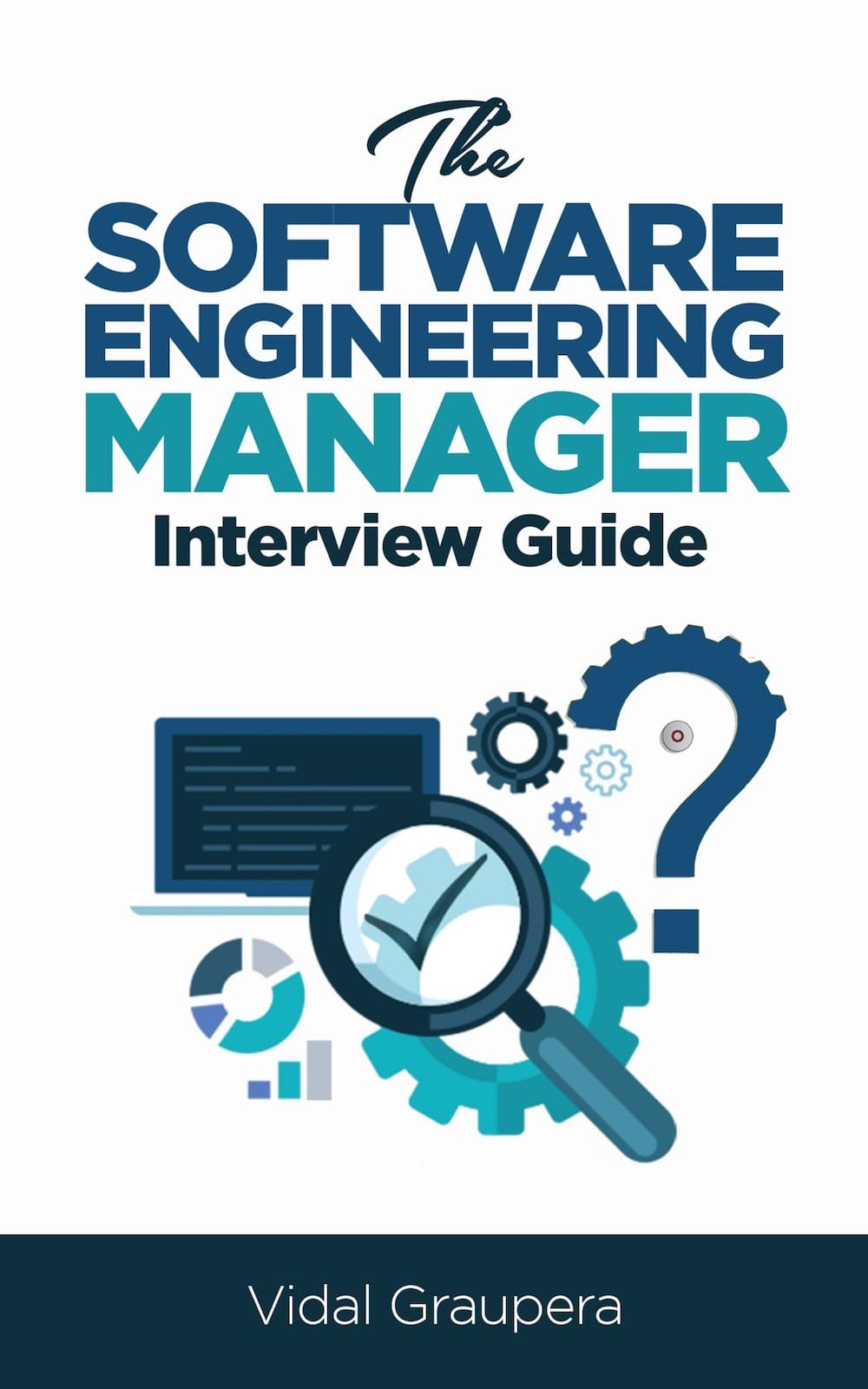 Cover image for The Software Engineering Manager Interview Guide