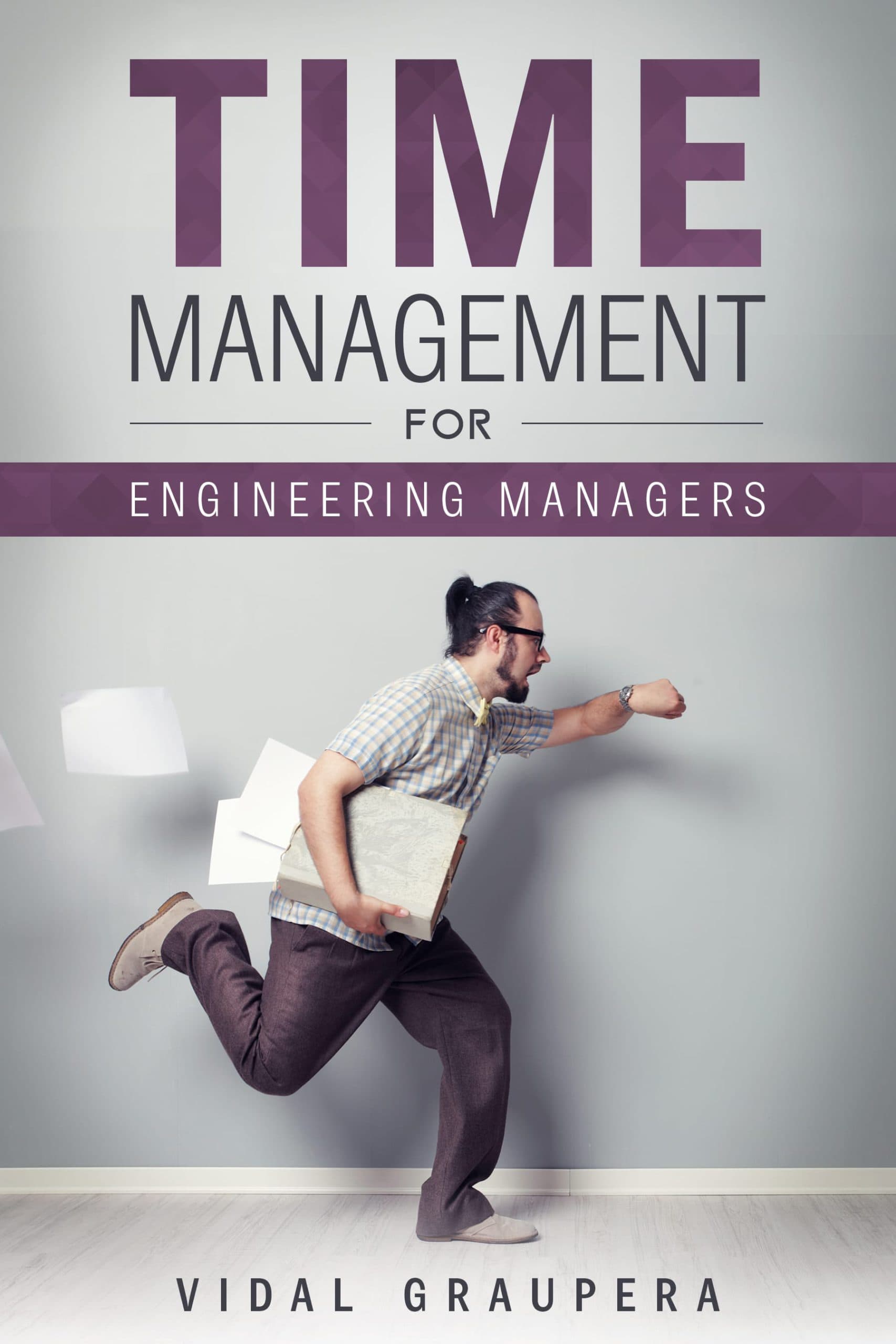 Cover image for Time Management for Engineering Managers Book